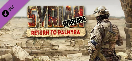 تحميل لعبة Syrian Warfare Return to Palmyra بكراك SKIDROW برابط مباشر و تورنت