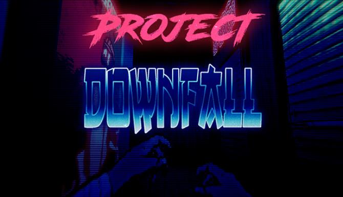 Download Project Downfall Early Access