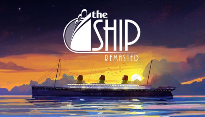 Download The Ship Remasted-RELOADED