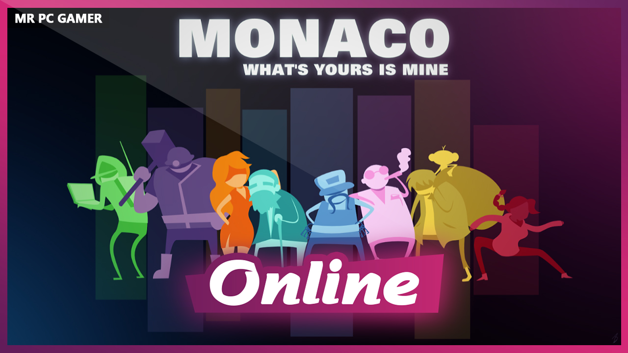 Download Monaco What’s Yours Is Mine Build 06062019 + ONLINE