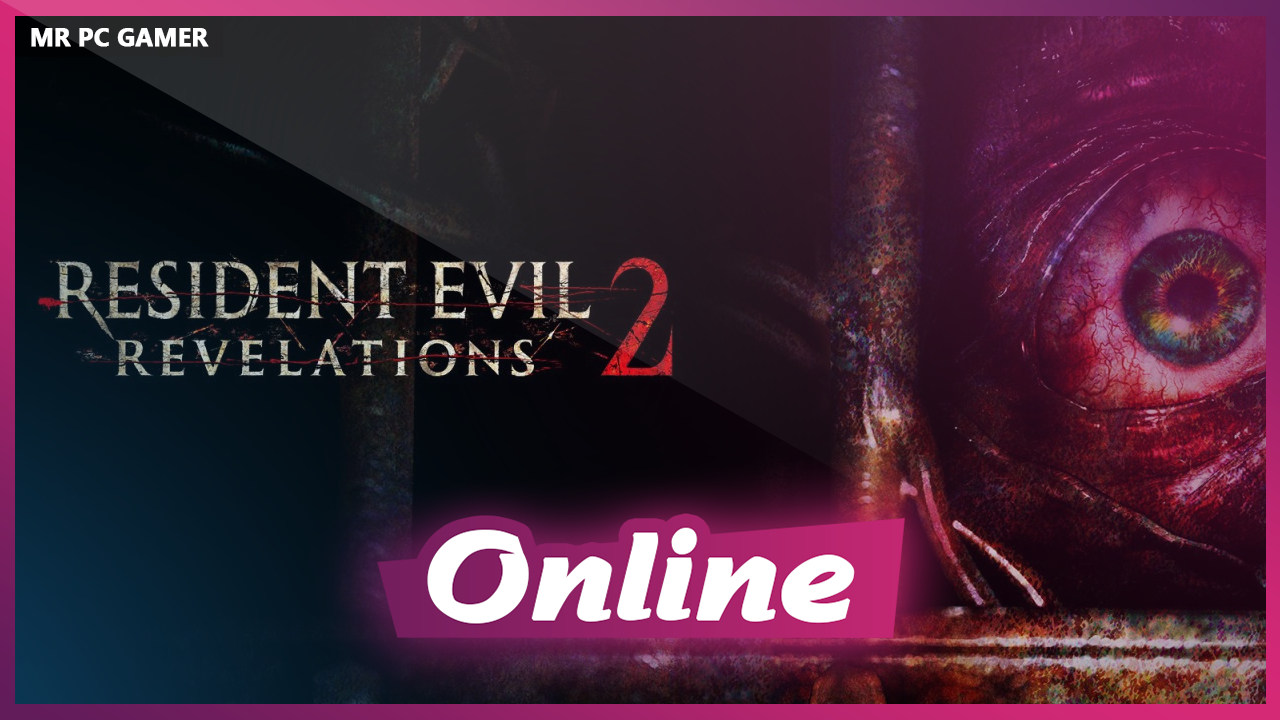 Download Resident Evil Revelations 2 v5.00 + ALL DLCs + OnLine