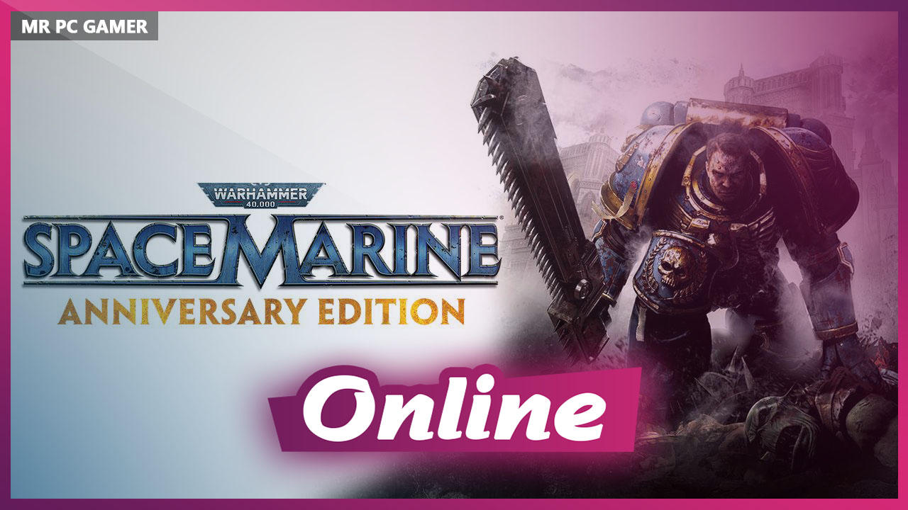Download Warhammer 40000 Space Marine Anniversary Edition v1.0.165 + Online