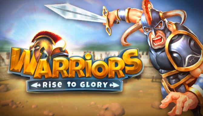 Download Warriors Rise to Glory v1.2