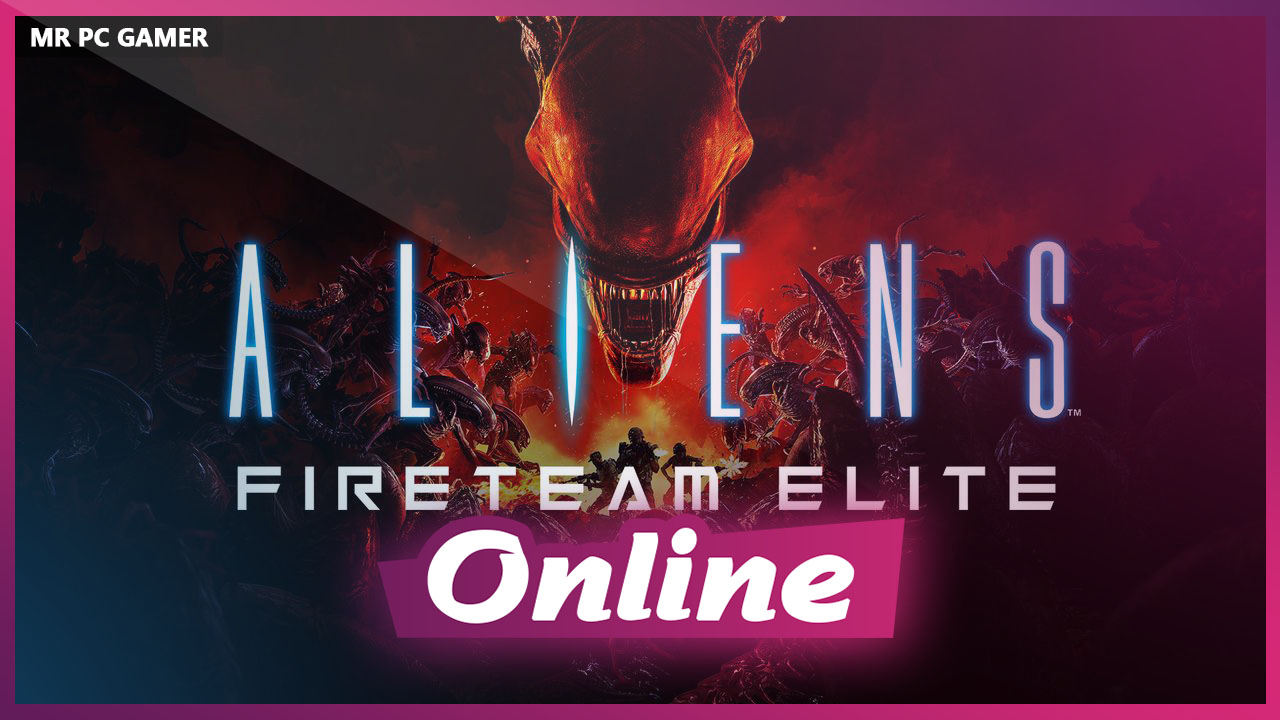 Download Aliens Fireteam Elite v1.0.3.96546 + 5 DLCs + Multiplayer-FitGirl Repack