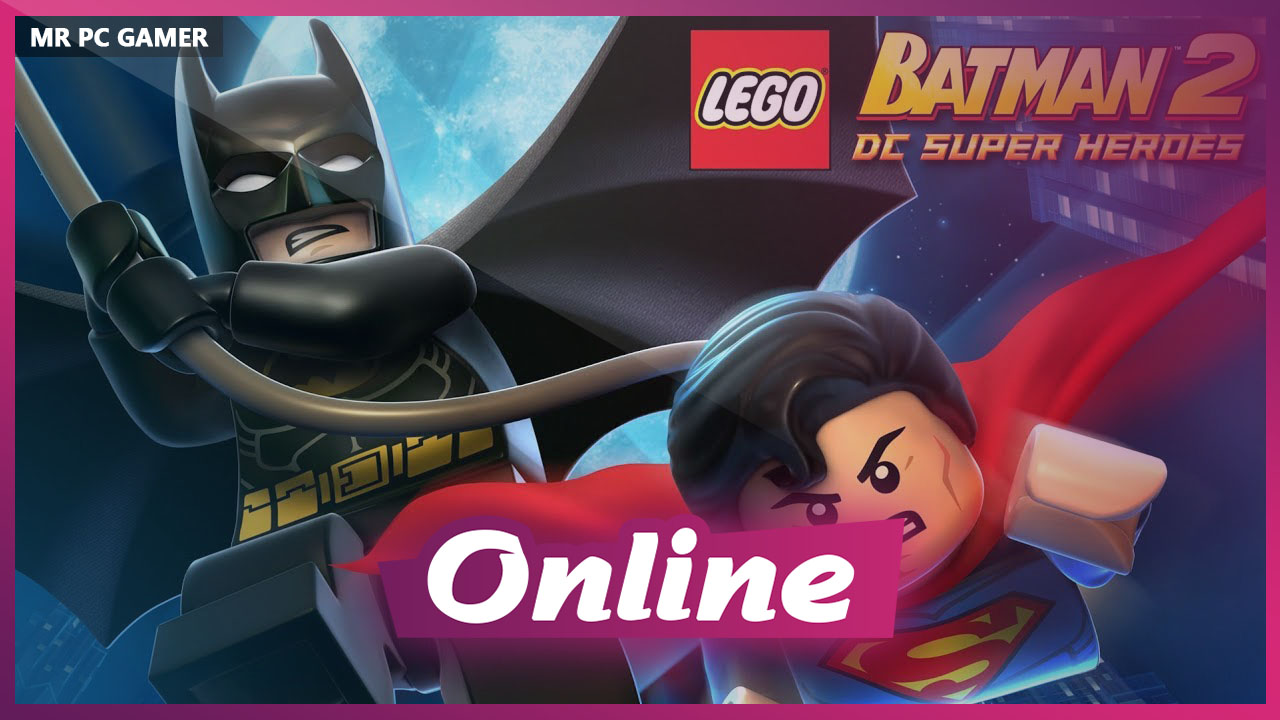 Download LEGO Batman 2 DC Super Heroes Build 17052016 + Online