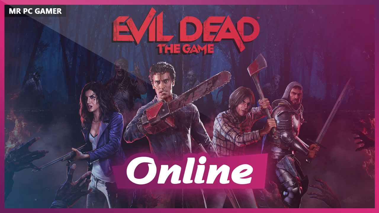Download Evil Dead The Game V1.0.4.0  + OnLine