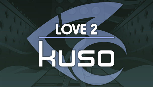 Download LOVE 2 Kuso v20200523