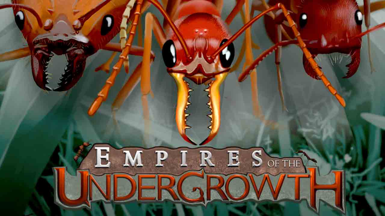 Download Empires of the Undergrowth v0.30102-GOG