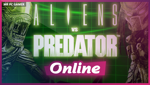 Download Aliens vs Predator v1.0.0.0 + ONLINE